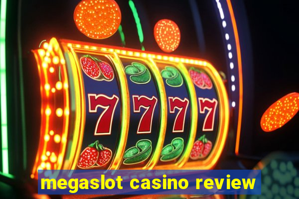 megaslot casino review